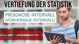 Vertiefung Statistik  PrognoseIntervall Vorhersage Intervall  Fernuni Hagen [upl. by Eittik]