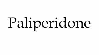 How to Pronounce Paliperidone [upl. by Everson]