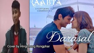 Darasal Cover by Hingchong Rongphar Hindi Song by Atif Islam hindisong cover atifaslam [upl. by Aniv571]