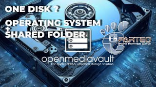 How To Use One Disk for Openmediavault and Your Data With GParted ReEdited [upl. by Ephraim]