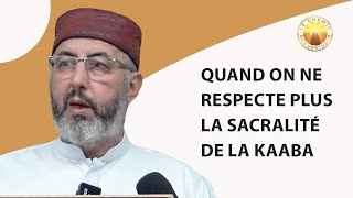 Quand on ne respecte plus la sacralité de la Kaaba [upl. by Aneev940]