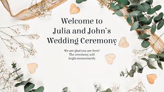 Julia and John Wedding Ceremony Live [upl. by Bradley793]