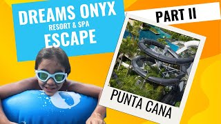 Bematx on Vacation in Punta Cana  Dreams Onyx Resort amp Spa  Part II [upl. by Keene432]