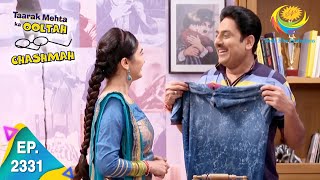 Taarak Mehta Ka Ooltah Chashmah  Episode 2331  Full Episode [upl. by Yemrots]