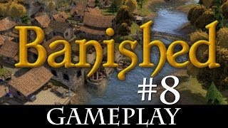 Lets Play Banished Hard  8 [upl. by Wiebmer918]