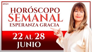 HORÓSCOPO DEL 22 AL 28 DE JUNIO 2024  ESPERANZA GRACIA [upl. by Meer]