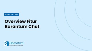 Overview Fitur Chat  Barantum Omnichannels CRM [upl. by Drucie548]