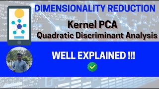 Kernel PCA  Quadratic Discriminant Analysis QDA  Feature Selection  PCA vs KPCA  QDA vs LDA [upl. by Sola358]