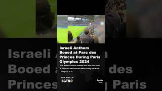 Israeli Anthem Booed at Parc des Princes During Paris Olympics 2024 [upl. by Grania]