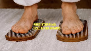 FEET STEPPING ON SADHU BOARD [upl. by Girand]