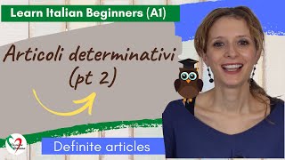 10 Learn Italian Beginners A1 Definite articles pt 2 [upl. by Lonnie]