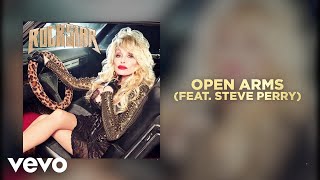 Dolly Parton  Open Arms feat Steve Perry Official Audio [upl. by Sheffield681]