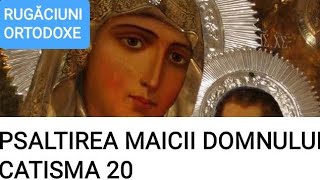 CATISMA 20 PSALTIREA MAICII DOMNULUI ALCĂTUITĂ DE SFÂNTUL DIMITRIE MITROPOLITUL ROSTOVULUI [upl. by Hutchison]