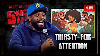 Thirsty For Attention — The Corey Holcomb 5150 Show 4224 Feat Darlene quotOGquot Ortiz amp Kraig Facts [upl. by Akerdal]