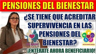 ¿Se tiene que acreditar supervivencia en las pensiones del bienestar [upl. by Acirret354]