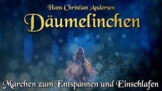 Däumelinchen  Hans Christian Andersen Hörbuch deutsch Märchen für Kinder und Erwachsene [upl. by Phippen469]