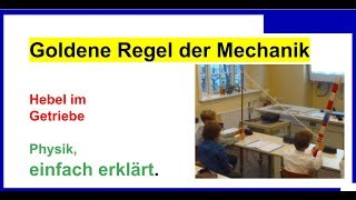 Getriebe Teil 2 Betrachtungen dazu Goldene Regel der Mechanik 4 Physik Experiment [upl. by Nollie]