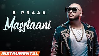 Masstaani Instrumental  B Praak  Jaani  Arvindr Khaira  New Punjabi Songs 2022  Speed Records [upl. by Yelrahc]