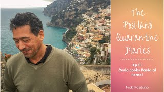 POSITANO THE QUARANTINE DIARIES  EP13 Carlo makes his famous Pasta al Forno [upl. by Eisac]