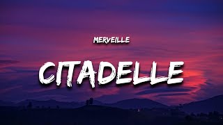 Merveille  Citadelle Paroles  Lyrics [upl. by Saphra]