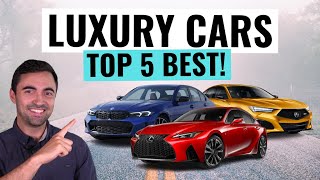 Top 5 BEST Luxury Cars You Can Buy For 2023  Best Value AND Reliability [upl. by Schach235]