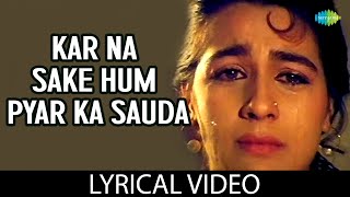 Kar Na Sake Hum Pyar Ka Sauda  Audio with Lyrics  Asha Bhosle  Kumar Sanu  Kal Ki Awaz [upl. by Kenley]