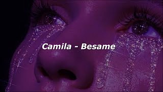 Camila  Bésame LetraLyrics [upl. by Zobe957]