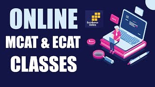 Online MCAT amp ECAT Classes  Excellence Online [upl. by Dugas304]