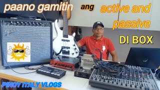 Paano gamitin ang Active amp Passive DI BOX Part 2 pinoy Vlogs [upl. by Lustick]