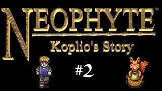 BygMan plays Neophyte Koplios Story Part 2 [upl. by Ultan625]