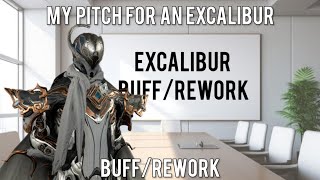 Warframe  My pitch for an Excalibur buffrework [upl. by Yblehs663]