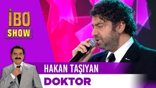 Doktor  Hakan Taşıyan  İbo Show [upl. by Nhguavaj]