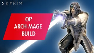 Skyrim How To Make an OVERPOWERED ARCHMAGE BUILD Legendary [upl. by Atsocal]