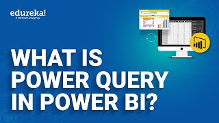 What is Power Query in Power BI  Power BI Tutorial  Edureka Rewind [upl. by Oranneg]