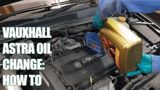 HOW TO Change your own Oil and Filter VauxhallOpel Astra MK5 Oil Change 2004  2009 [upl. by Steddman]