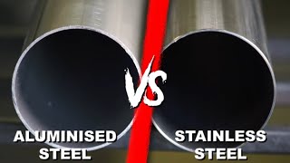 Aluminised VS Stainless Steel [upl. by Zap925]