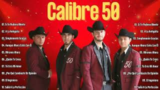 Calibre 50 Mix Grandes Éxitos 2024  Las 20 Mejores Canciones de Calibre 50 Álbum Completo 2024 [upl. by Trawets]