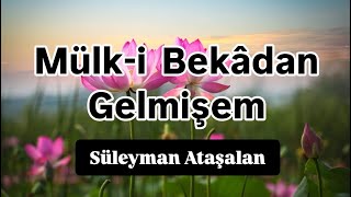 Mülki Bekâdan Gelmişem  Defli Zikirli Muhteşem İlahi 2024  Süleyman Ataşalan [upl. by Neiluj717]