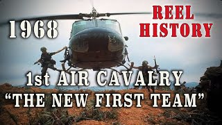 1st Cavalry Division Airmobile The New First Teamquot 1968  REEL History [upl. by Ibrek]