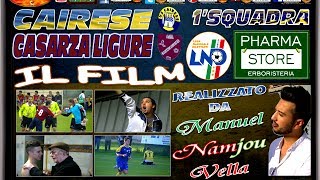 CAIRESE  CASARZA LIGURE  IL FILM  1squadra [upl. by Anyg]