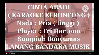 CINTA ABADI KARAOKE KERONCONG Nada Pria TRI HARTONO LANANG BANDARA MUSIK [upl. by Schlessinger]