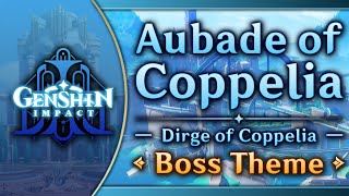 Aubade of Coppelia — Dirge of Coppelia Boss Theme｜Genshin Impact OST Fontaine Chapter [upl. by Marcelia826]