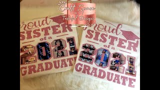 2021 Grad Shirt Tutorial Start 2 Finish [upl. by Boaten654]