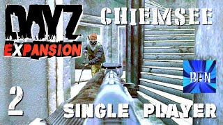 DayZ Expansion Single Player Chiemsee Map Ep2 [upl. by Viviane]