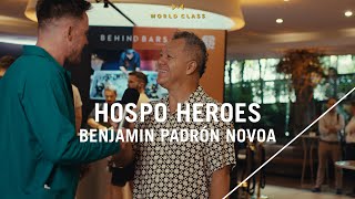 Benjamin Padrón Novoa Hospo Heroes  World Class [upl. by Liahkim]