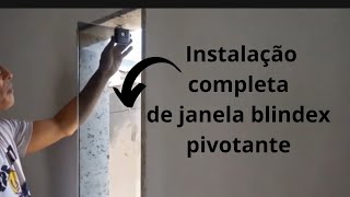 instalação completa de janela blindex pivotante [upl. by Ardyth]