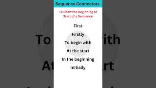 quotMaster Sequence Connectors in English Improve Writing amp Speaking Skillsquot [upl. by Arlo]