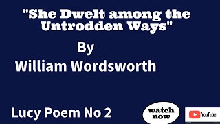 quotShe Dwelt among the Untrodden Waysquot by William Wordsworth  Detailed Summary Explained in Urdu [upl. by Dammahum678]