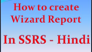 SQL Reporting Services Tutorial SSRS Part 5How to Create Wizard Report in SSRS [upl. by Akcinahs415]