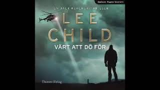 Värt att dö för Part 1 Lee Child Svenska Ljudbok [upl. by Ainnek]